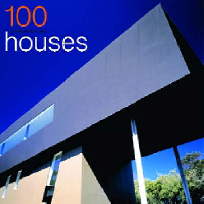 Book cover for 100 of the World's Best Houses