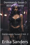 Book cover for Dominando Susan 3. BDSM Estremo