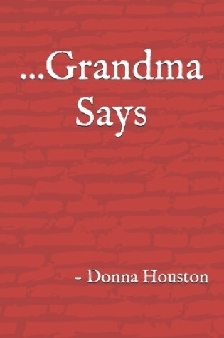 Cover of ...Grandma Says