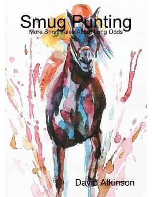 Book cover for Smug Punting - More Short Tales About Long Odds