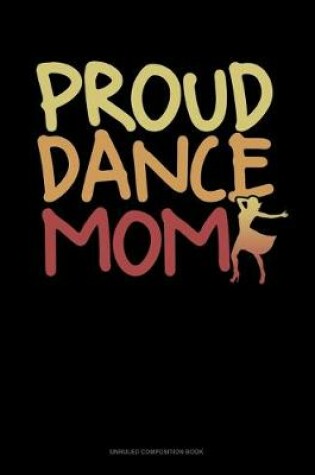 Cover of Proud Dance Mom