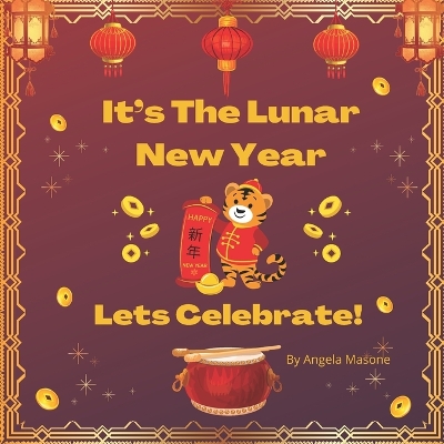 Book cover for It's The Lunar New Year, Let's Celebrate!