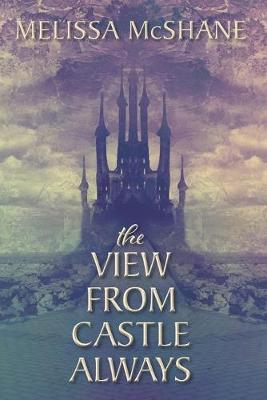 Book cover for The View From Castle Always