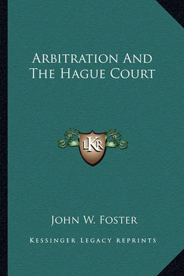 Cover of Arbitration and the Hague Court