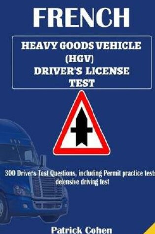 Cover of French Heavy Goods Vehicle Drivers License Test