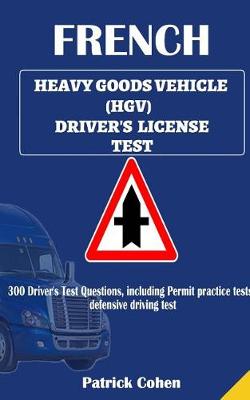 Book cover for French Heavy Goods Vehicle Drivers License Test