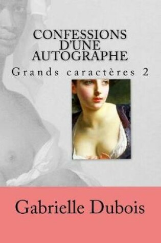 Cover of Confessions d'une autographe grd caract. 2