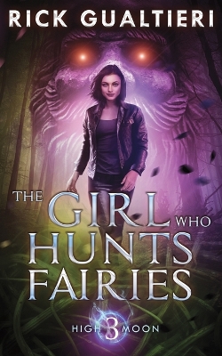 Book cover for The Girl Who Hunts Fairies