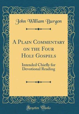 Book cover for A Plain Commentary on the Four Holy Gospels