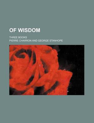 Book cover for Of Wisdom (Volume 1); Three Books