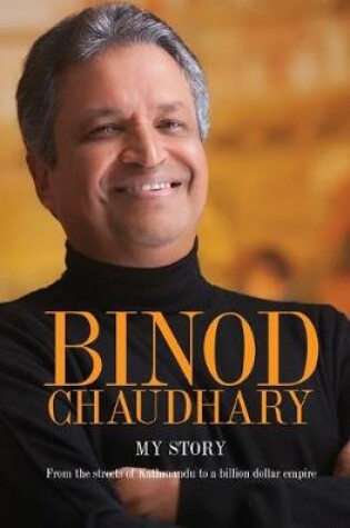 Cover of Binod Chaudhary - My Story