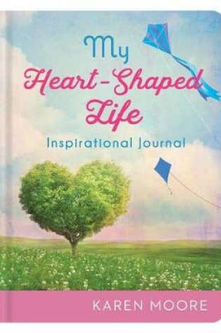 Cover of My Heart-Shaped Life Inspirational Journal