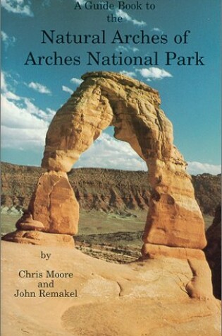 Cover of A Guide Book to the Natural Arches of Arches National Park