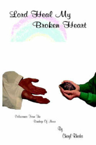Cover of Lord Heal My Broken Heart