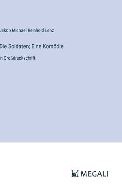 Book cover for Die Soldaten; Eine Kom�die