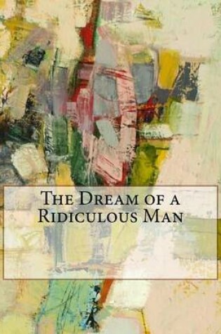 Cover of The Dream of a Ridiculous Man
