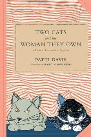 Cover of Two Cats and the Woman They Own