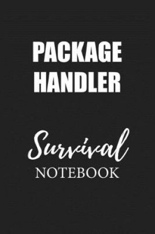 Cover of Package Handler Survival Notebook