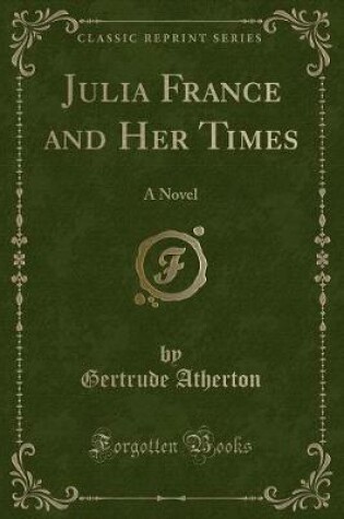 Cover of Julia France and Her Times