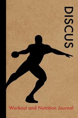 Book cover for Discus Throwing Workout and Nutrition Journal