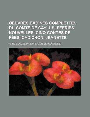 Book cover for Oeuvres Badines Complettes, Du Comte de Caylus