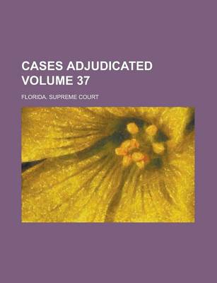 Book cover for Cases Adjudicated Volume 37