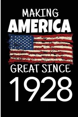 Book cover for Making America Great Since 1928