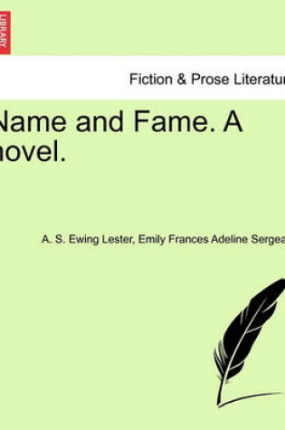 Cover of Name and Fame. a Novel.