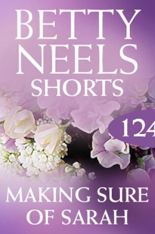 Cover of Making Sure Of Sarah (Betty Neels Collection novella)