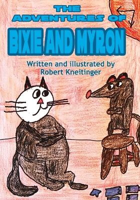 Book cover for The Adventurest of Bixie & Myron