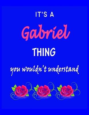 Book cover for It's A Gabriel Thing You Wouldn't Understand