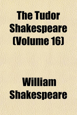 Book cover for The Tudor Shakespeare (Volume 16)