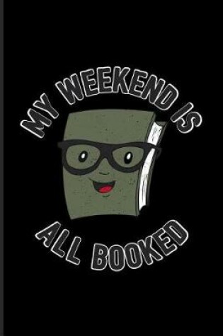 Cover of My Weekend Is All Booked