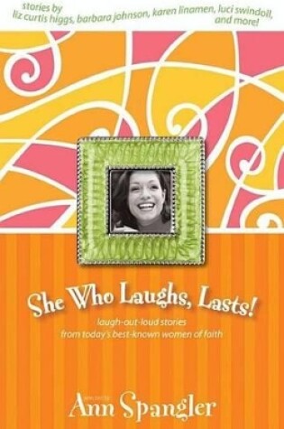 Cover of She Who Laughs, Lasts!