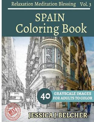 Book cover for Spain Coloring Book for Adults Relaxation Meditation Blessing