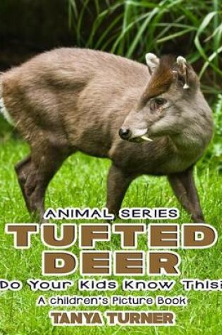 Cover of THE TUFTED DEER Do Your Kids Know This?
