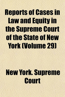 Book cover for Reports of Cases in Law and Equity in the Supreme Court of the State of New York Volume 39