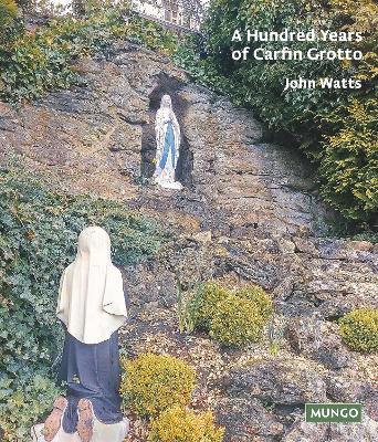 Book cover for A Hundred Years of Carfin Grotto