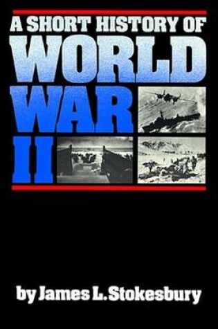 Cover of A Short History of World War II