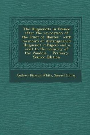Cover of The Huguenots in France After the Revocation of the Edict of Nantes