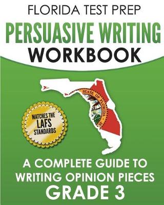 Book cover for Florida Test Prep Persuasive Writing Workbook Grade 3
