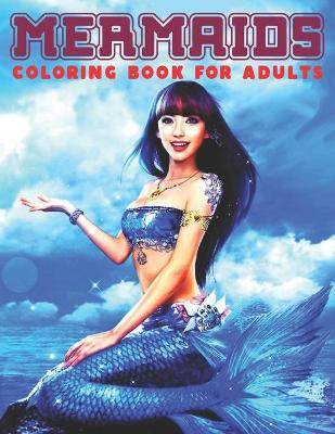 Book cover for Mermaids Coloring Book For Adults