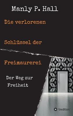 Book cover for Die verlorenen Schlussel der Freimaurerei