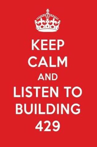 Cover of Keep Calm and Listen to Building 429