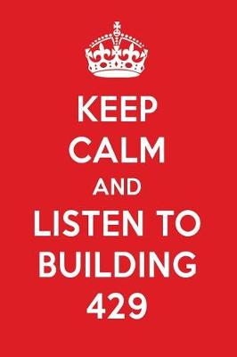 Book cover for Keep Calm and Listen to Building 429