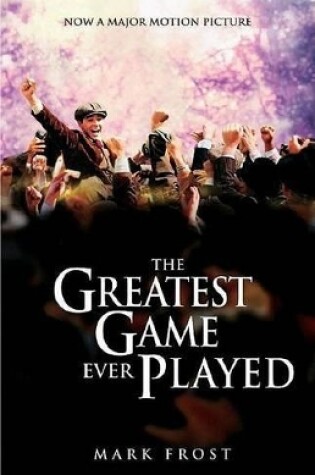 Cover of The Greatest Game Ever Played Movie Tie-In Edition (Movie Tie-In Edition)