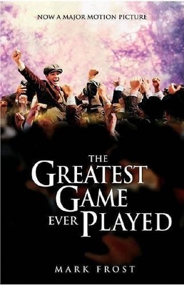 Book cover for The Greatest Game Ever Played Movie Tie-In Edition (Movie Tie-In Edition)