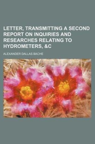 Cover of Letter, Transmitting a Second Report on Inquiries and Researches Relating to Hydrometers, &C