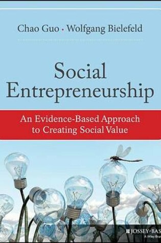 Cover of Social Entrepreneurship: An Evidence-Based Approach to Creating Social Value