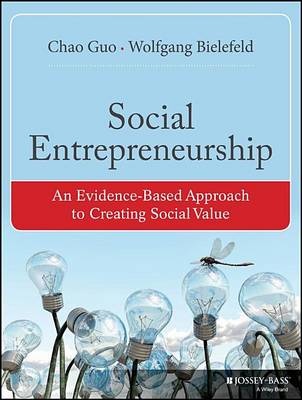 Book cover for Social Entrepreneurship: An Evidence-Based Approach to Creating Social Value